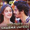 Beyonce Sharma Jayegi - Khaali Peeli